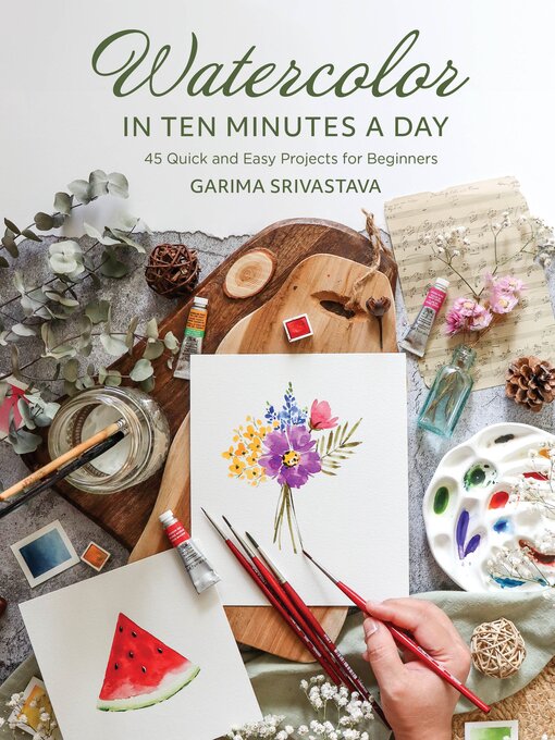 Title details for Watercolor in 10 Minutes a Day by Garima Srivastava - Available